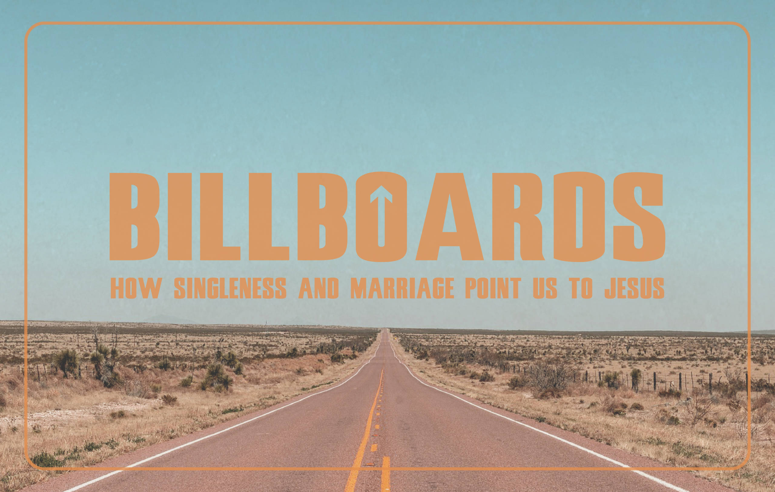 Billboards – How Marriage Points Us to Jesus
